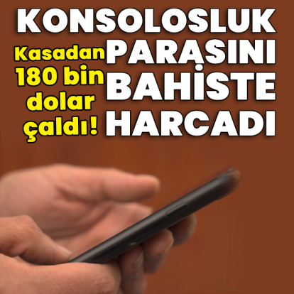 Kasadan 180 bin dolar çaldı! Savunması: “Yerine koyacaktım, bahiste kaybettim”