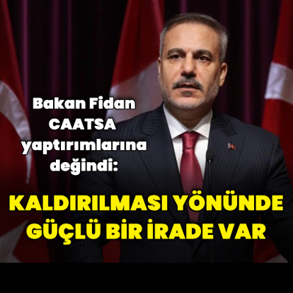 "CAATSA yaptırımlarının kaldırılması yönünde irade var"
