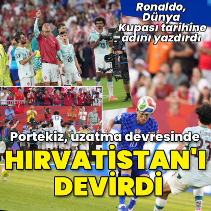 Portekiz, uzatma devresinde Hırvatistan'ı yendi
