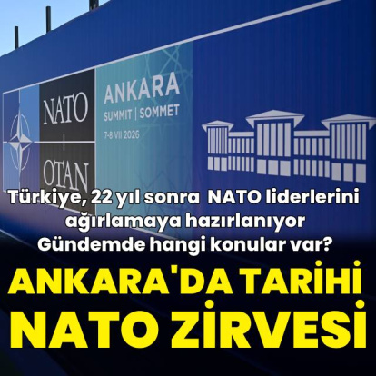 Ankara'daki tarihi NATO Zirvesi'ne sayılı günler kaldı