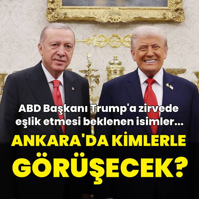 Trump Ankara'da kimlerle görüşecek?
