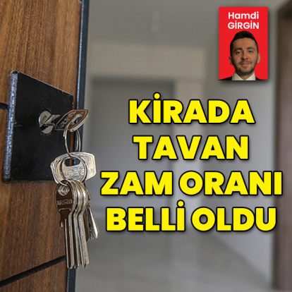 Kirada tavan zam belli oldu