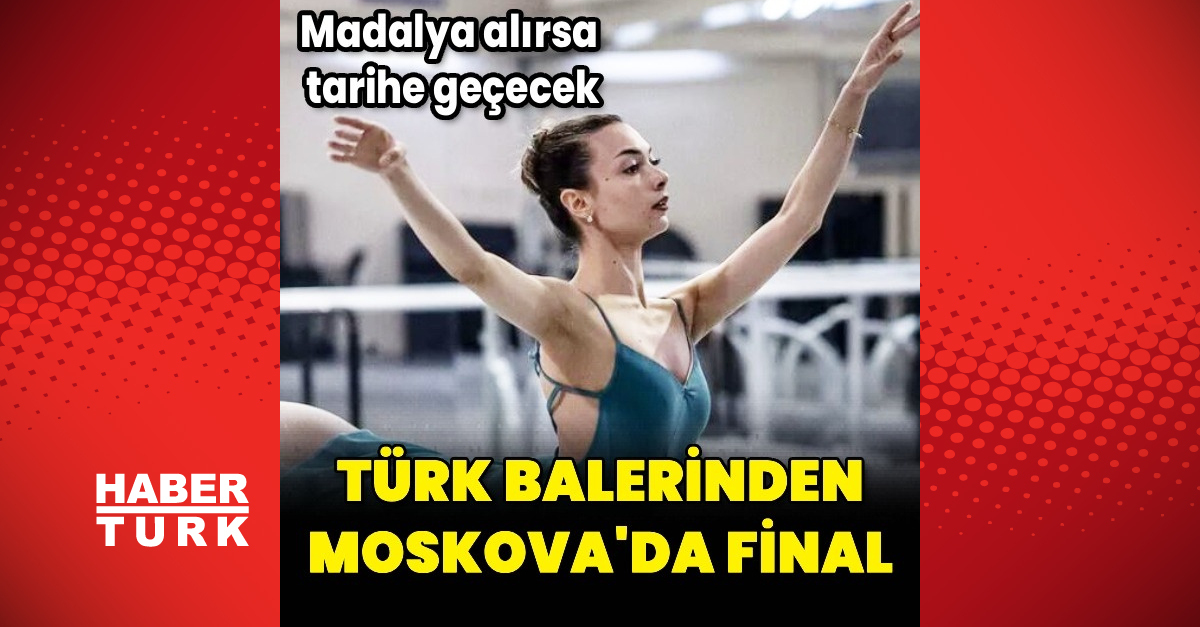 Türk balerinden Moskova’da final başarısı