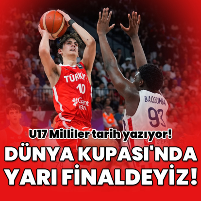 U17 Millilerimiz yarı finalde!