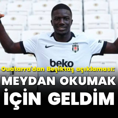 "Meydan okumaya geldim"