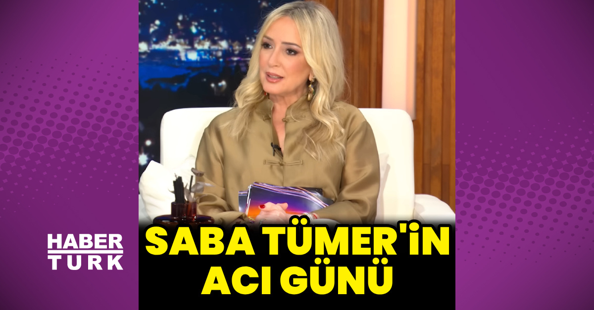 Saba Tümer'in acı günü