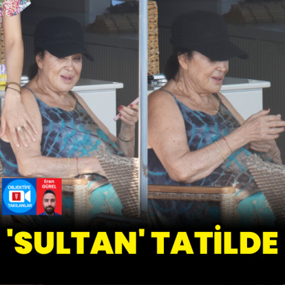 'Sultan' tatilde