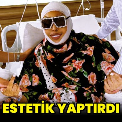 Estetik yaptırdı