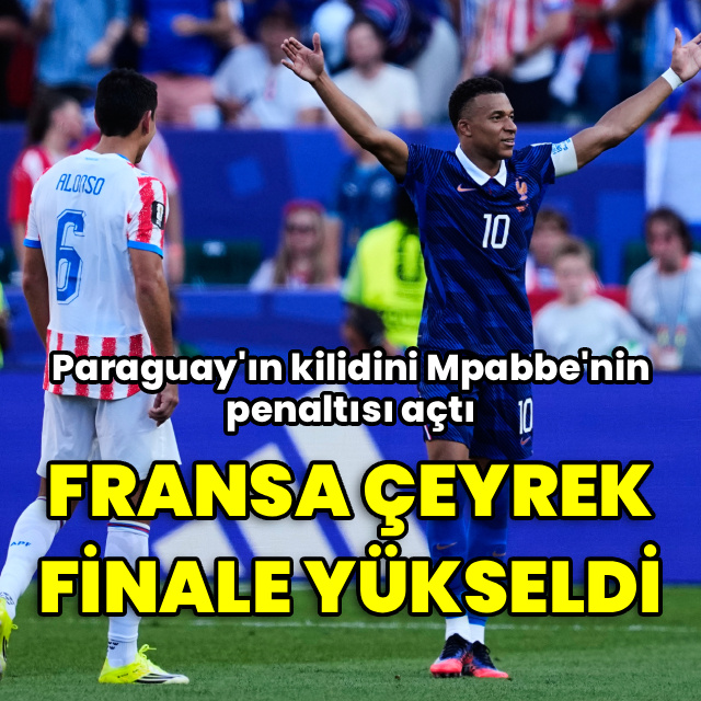 Paraguay'ı tek golle geçen Fransa çeyrek finalde!
