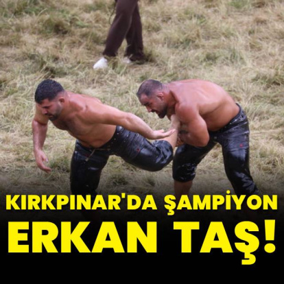 Kırkpınar'da Başpehlivan Erkan Taş!