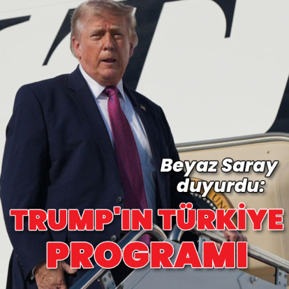 Beyaz Saray duyurdu: Trump'ın Türkiye programı