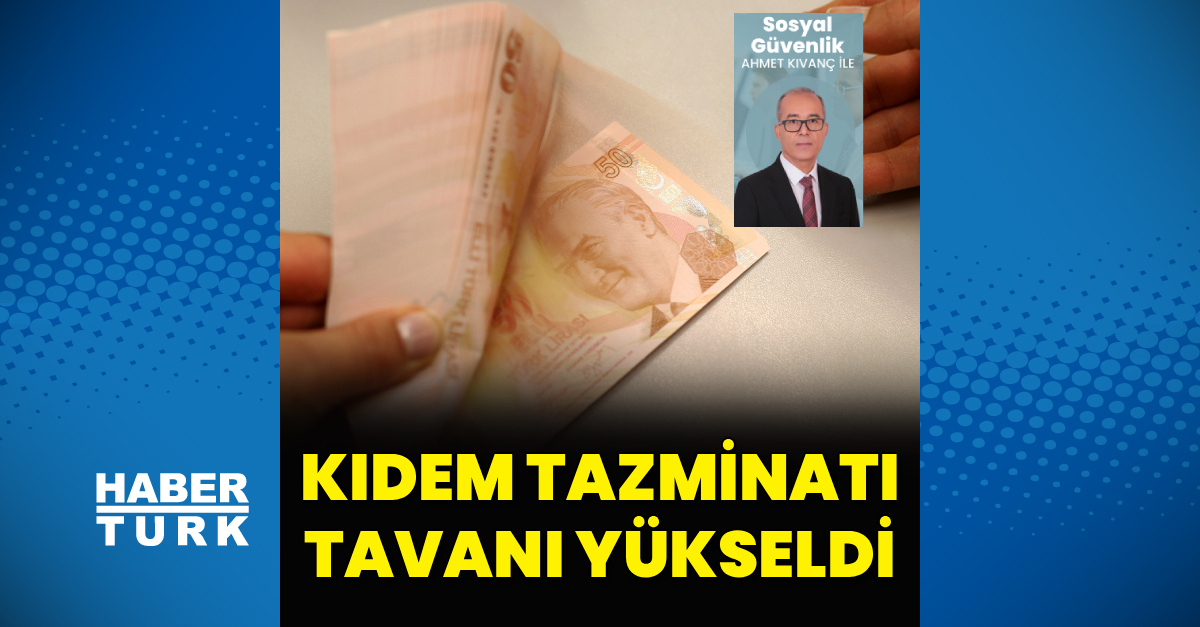 Kıdem tazminatı tavanı yükseldi: Yeni tutar 73.729 TL