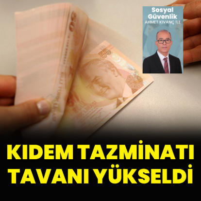 Kıdem tazminatı tavanı yükseldi