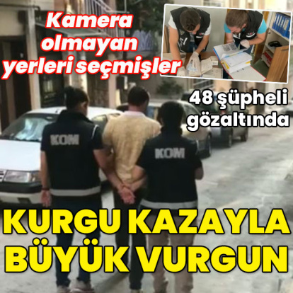 Kamera olmayan yerleri seçmişler... Kurgu kazayla büyük soygun!