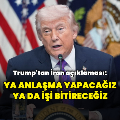 Donald Trump'tan İran açıklaması