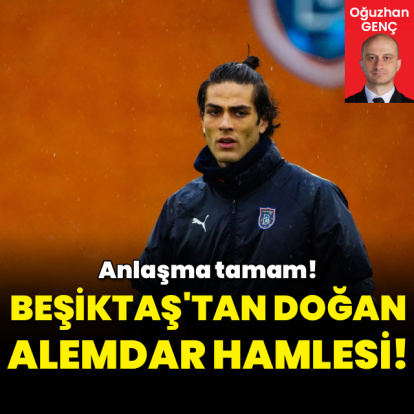 Beşiktaş'tan Doğan Alemdar hamlesi!