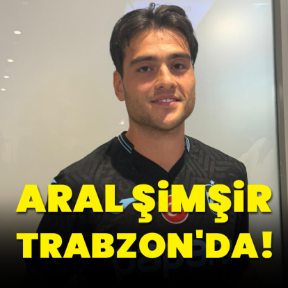 Aral Şimşir, Trabzon'a geldi!