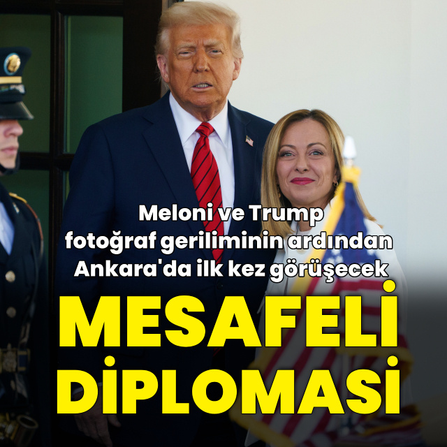 "Meloni, Trump ile zorunlu diplomatik temaslarla bulunacak"