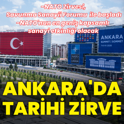 Ankara'daki NATO Zirvesi Savunma Sanayii Forumu ile başladı