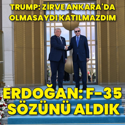 ABD Başkanı Trump Ankara'da