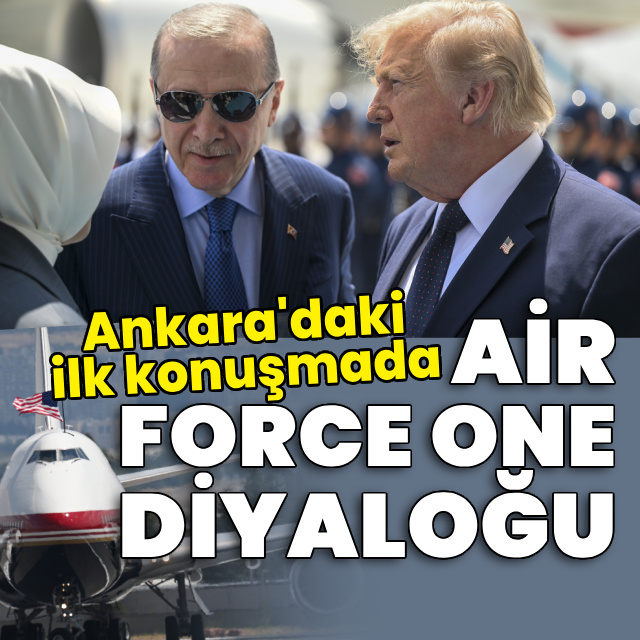 Ankara'daki ilk konuşmada Air Force One diyaloğu