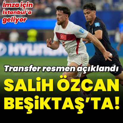 Beşiktaş Salih Özcan'ı açıkladı!