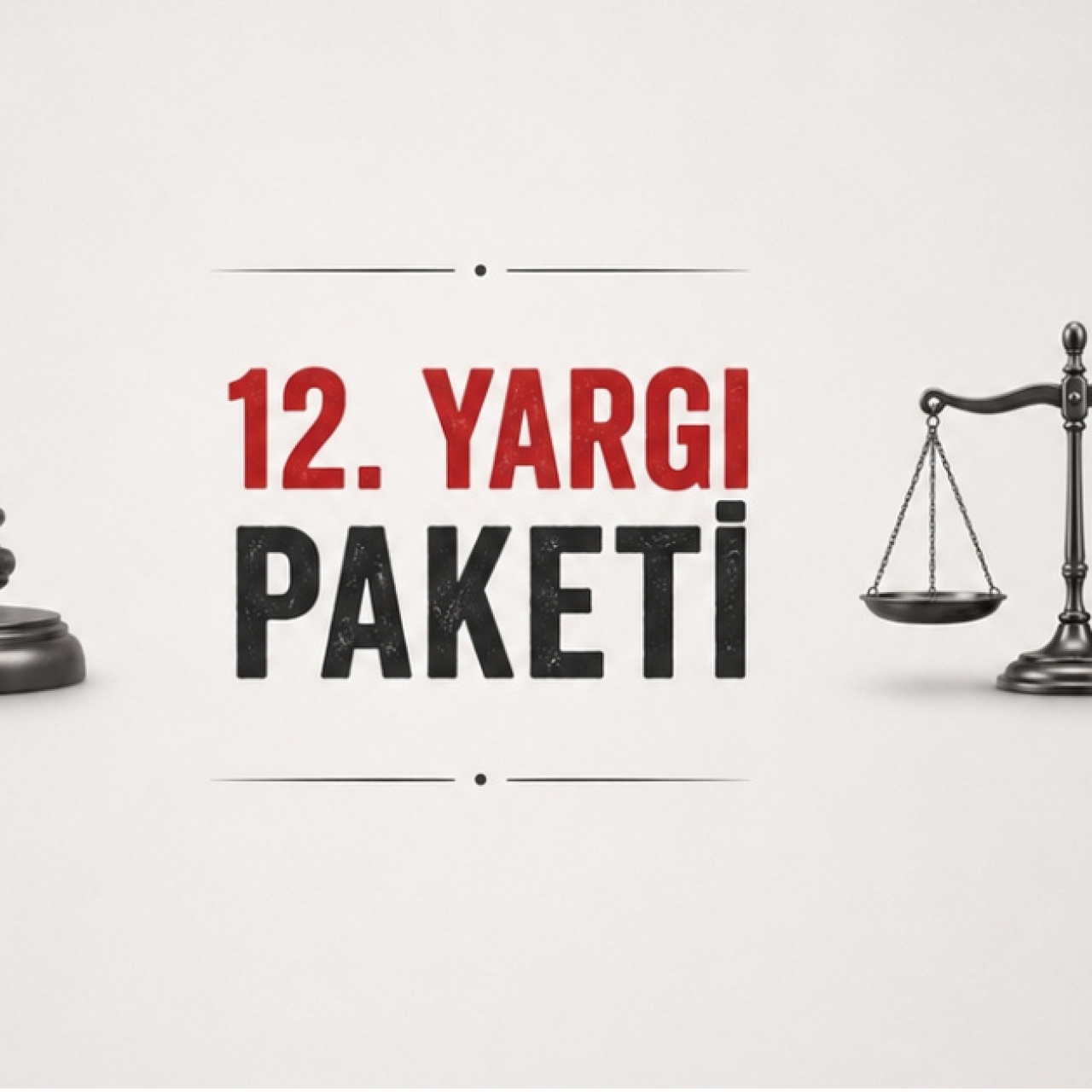 12. Yargı Paketi ne zaman çıkacak? haber görseli