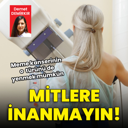 Mitlere inanmayın! Üçlü negatif meme kanserini yenmek mümkün