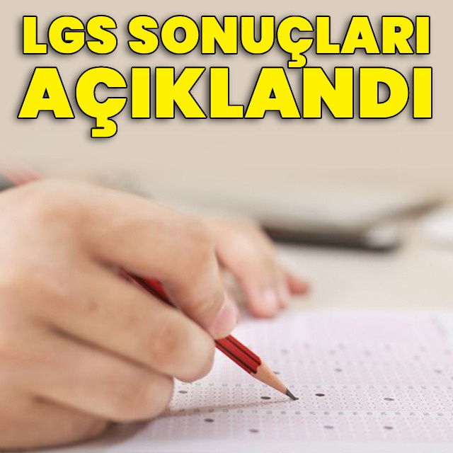 LGS sonuçları açıklandı!