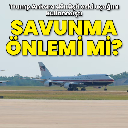 Trump'ın uçak değişikliğinin sebebi savunma önlemi mi?