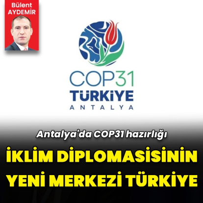 Antalya'da COP31 hazırlığı
