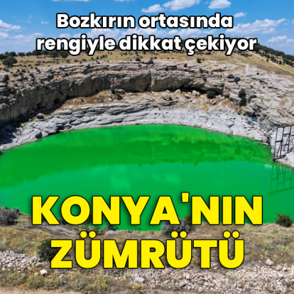 Konya'nın zümrütü!