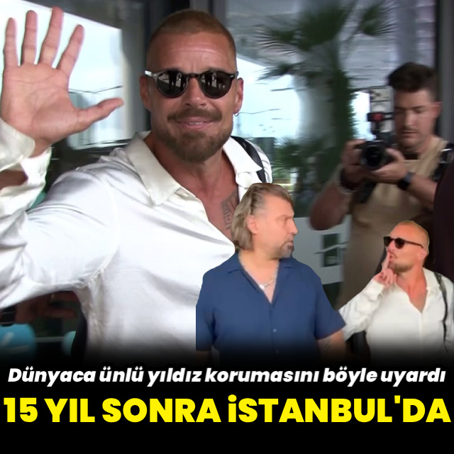 15 yıl aradan sonra İstanbul'da