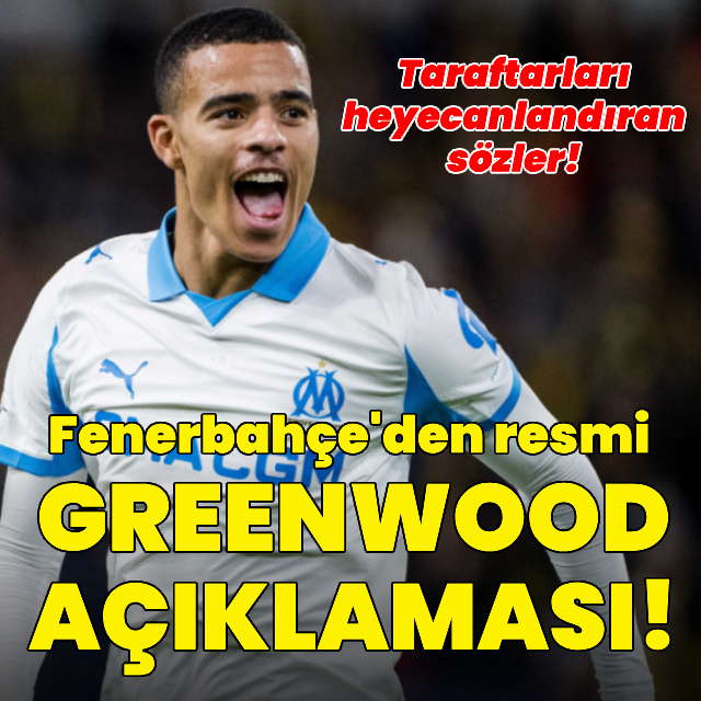 Fenerbahçe'den Greenwood açıklaması!
