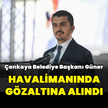 Çankaya Belediyesi'ne operasyon: Belediye Başkanı Güner de gözaltına alındı