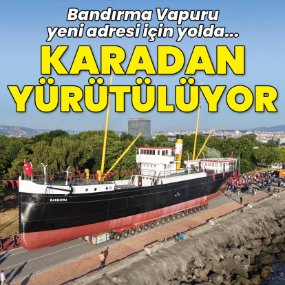 Bandırma Vapuru karadan yürütülüyor
