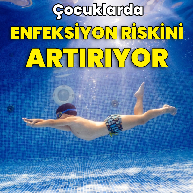 Çocuklarda enfeksiyon riskini artırıyor