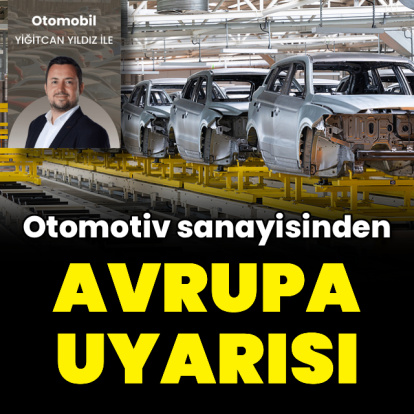 Otomotiv sanayisinden Avrupa uyarısı