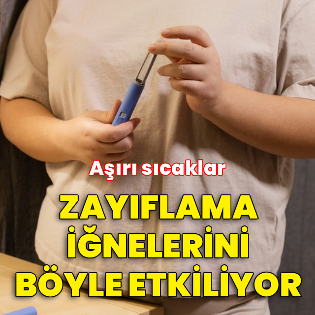 Aşırı sıcaklar zayıflama iğnesi ve insülini etkileyerek sağlığı riske atabilir