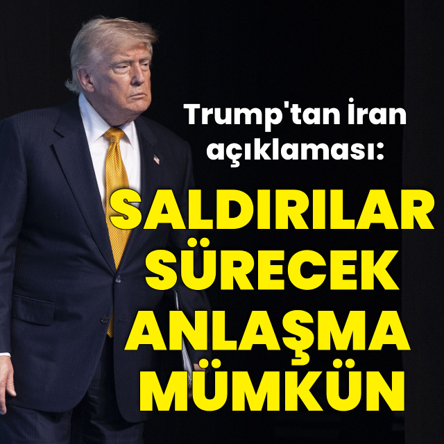 Trump: İran'a saldırılar sürecek, anlaşma mümkün