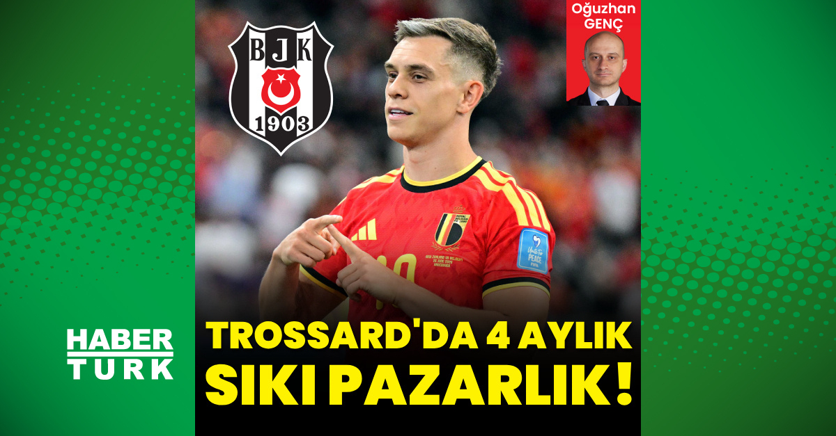 Beşiktaş, Trossard transferini bitirdi: 4 aylık pazarlık