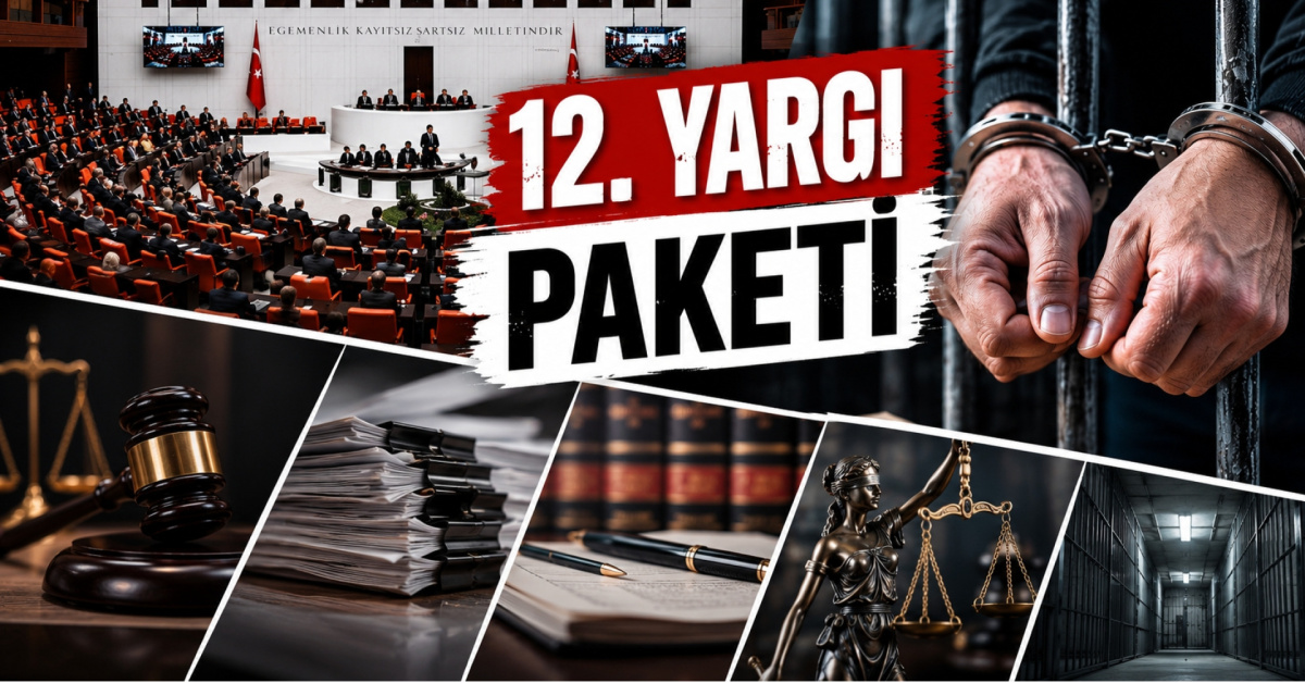 12. YARGI PAKETİ SON DURUM 2026 AF VAR MI| 12. Yargı Paketi ne zaman çıkacak, IBAN ve infaz düzenlemesi var mı? 12. Yargı Paketi maddeleri nelerdir?
