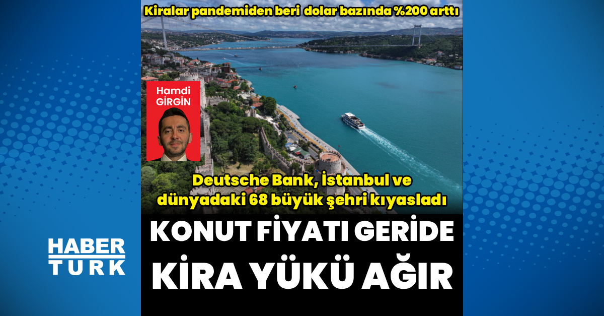 Konut Ucuz, Kira Yükü Ağır: İstanbul'da Kiralar Yüzde 204 Arttı