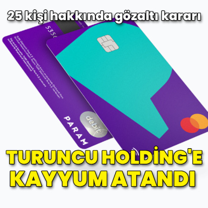 Turuncu Holding'e kayyum atandı