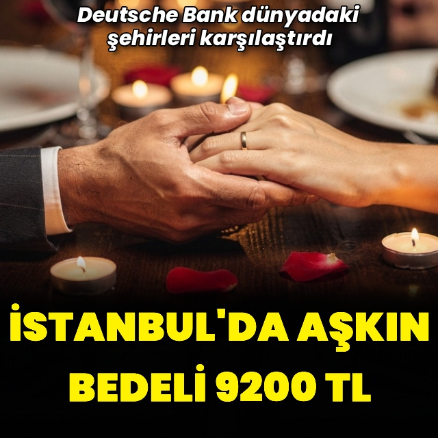 İstanbul'da romantik bir buluşmanın bedeli 9200 TL