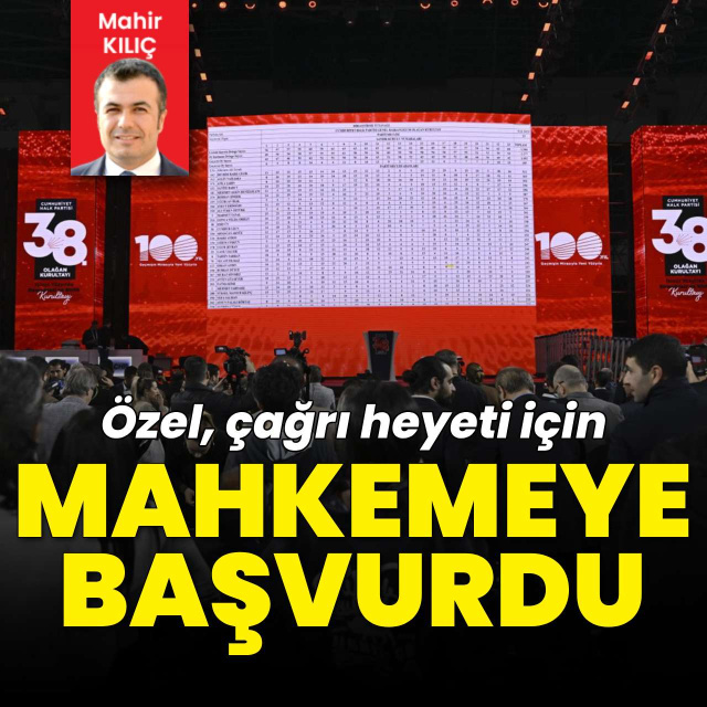 Özel'den çağrı heyeti başvurusu
