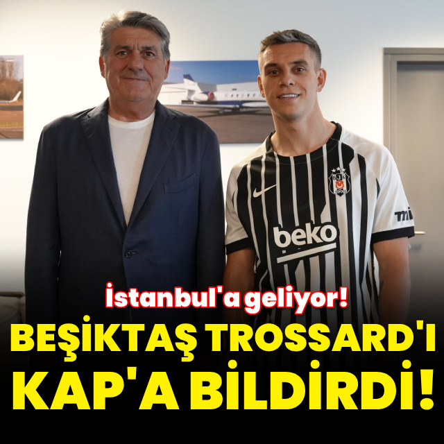 Beşiktaş, Trossard'ı KAP'a bildirdi!