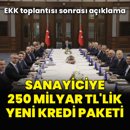 Sanayiciye 250 milyar liralık yeni kredi paketi
