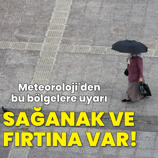 Karadeniz için sağanak, Marmara ve Ege için fırtına uyarısı