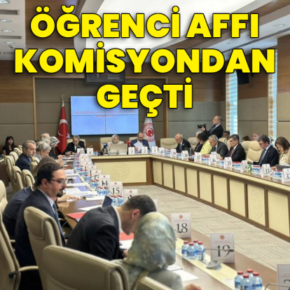 Öğrenci affı düzenlemesi TBMM Komisyonu'nda kabul edildi